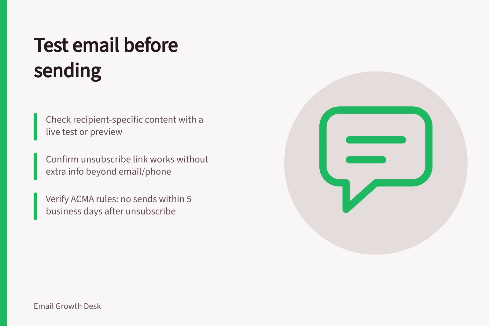 Test email before sending: Check recipient-specific content with a live test or preview; Confirm unsubscribe link works without extra info beyond email/phone; Verify ACMA rules: no sends within 5 business days after unsubscribe